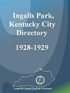 The Ingalls Park, Kentucky City Directory, 1928-1929